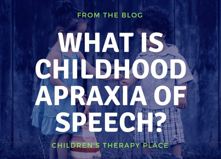 What is Childhood Apraxia of Speech?