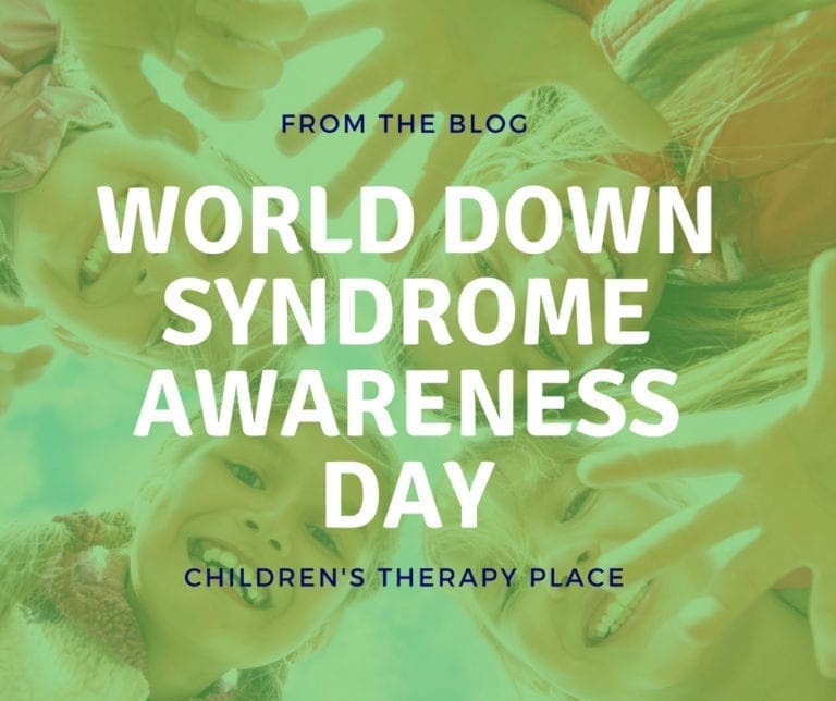 World Down Syndrome Awareness Day Children's Therapy Place
