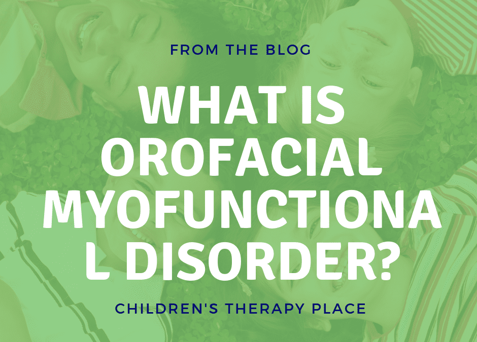 Orofacial Myofunctional Disorder