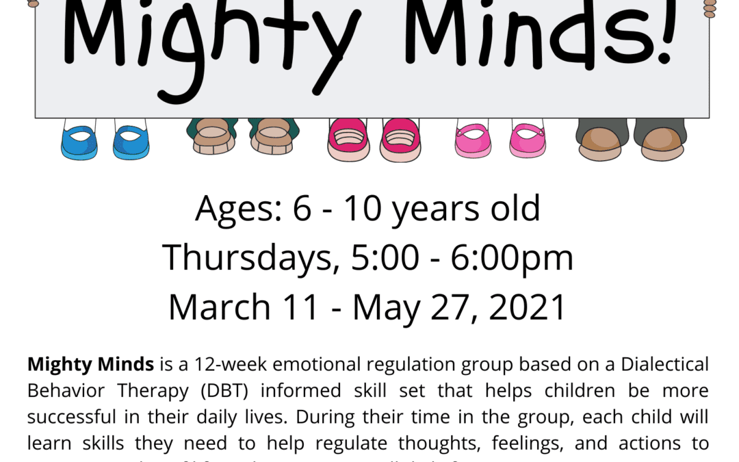 Mighty Minds! Emotional Regulation Group: March 11-May 27, 2021